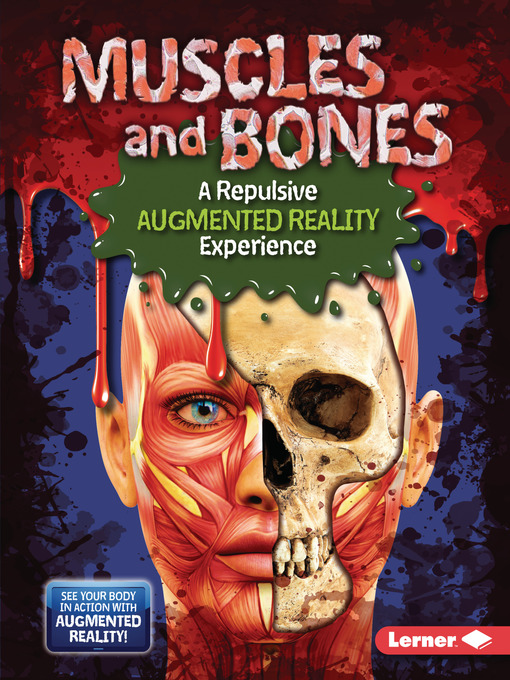 Title details for Muscles and Bones (A Repulsive Augmented Reality Experience) by Gillia M. Olson - Available